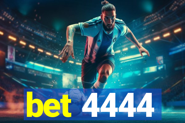 bet 4444